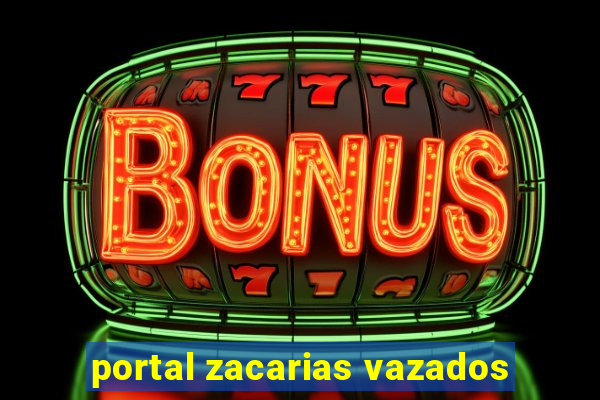 portal zacarias vazados